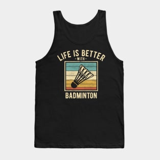 Badminton Sayings -  Retro Funny Badminton Lovers Gift Tank Top